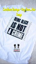 Load image into Gallery viewer, Being Black Is Not A Crime
